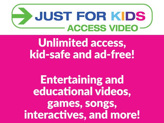 Enjoy streaming, educational videos for the Pre-K through elementary learners with Just for Kids
