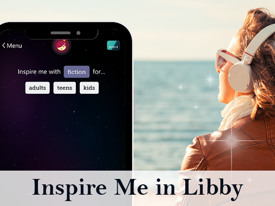 Try the Inspire Me feature in Libby
